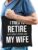 I tried to retire but now i work for my wife cadeau tasje zwart heren – Pensioen / VUT kado tas / shopper