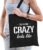 This is what crazy looks like cadeau katoenen tas zwart voor dames – kado tas / tasje / shopper voor een gekke dame / vrouw